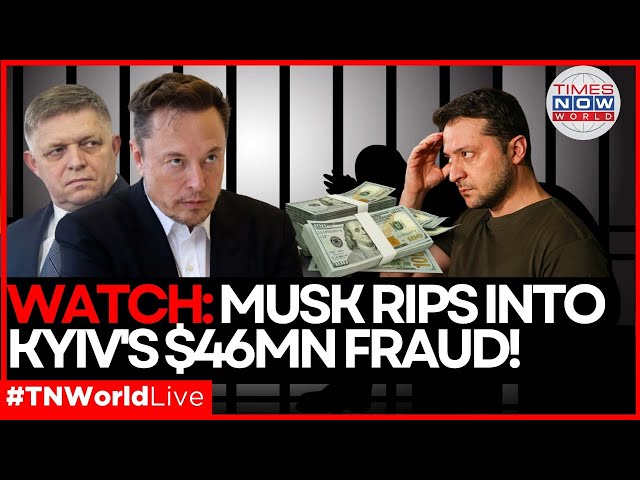 LIVE | War Aid Scandal: Ukraine’s Officials Caught Laundering Millions—Musk Drops Truth Bomb