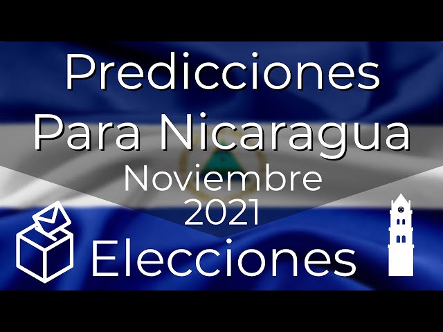 Quien será el Nuevo Presidente de Nicaragua 🇳🇮 Elecciones 2021