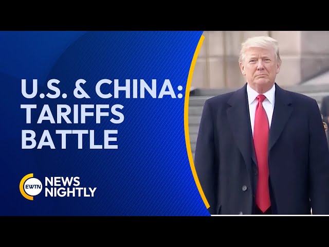 President Trump Imposes Tariffs on China and China Hits Back With Its Own | EWTN News Nightly