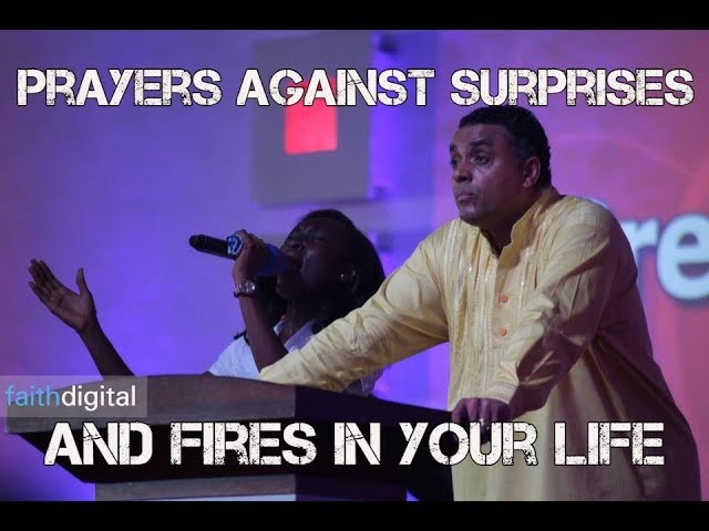 Prayers Against Surprises & Fires In Your Life (Dag Heward-Mills)