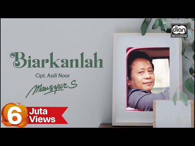 Biarkanlah - Mansyur S. | Official Music Video