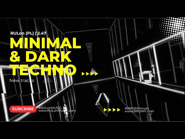 RULon (PL) | minimal & DARK Techno mix 2.47