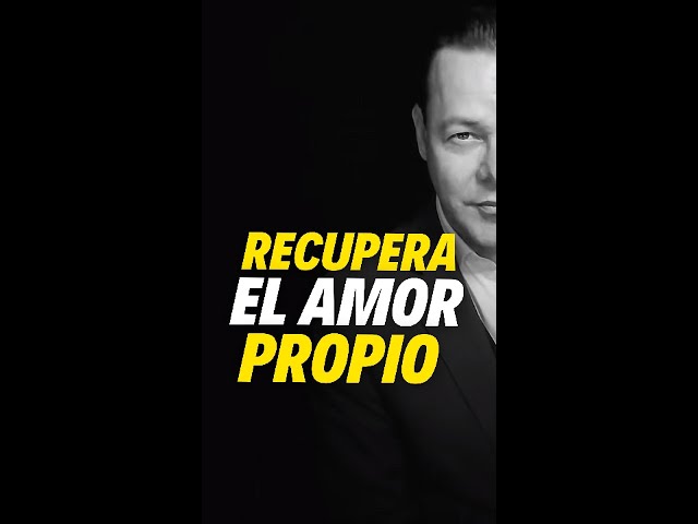 Recupera el AMOR propio.