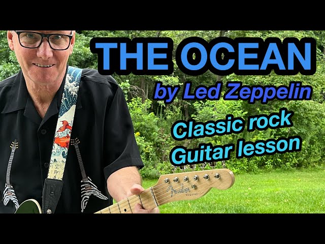 THE OCEAN by Led Zeppelin guitar lesson!  Learn this classic rock song today w/ step-by-step lesson.