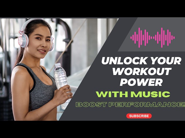 Unlock Your Workout Power with Music Boost Performance!