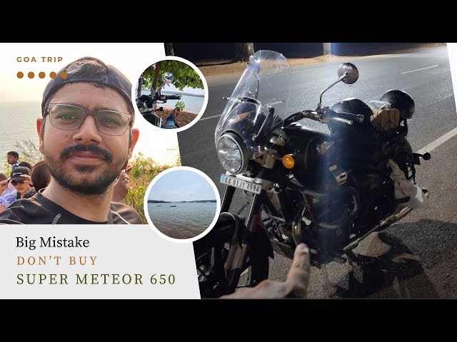 HOLD OFF! Don't Buy Royal Enfield Super Meteor 650 Before You See This Goa Ride & Review