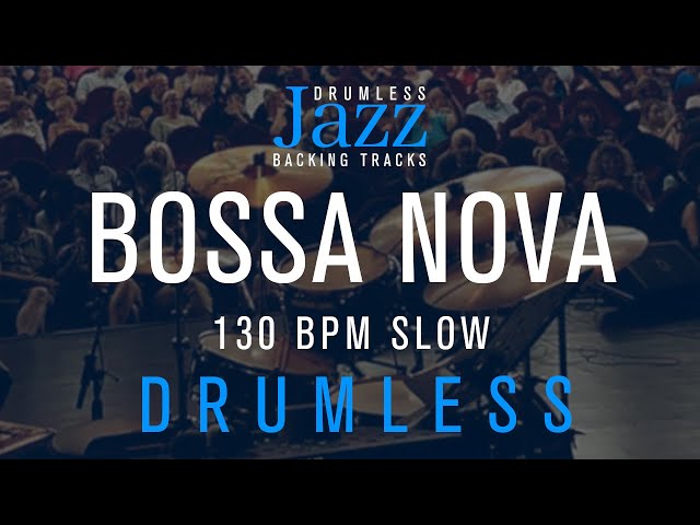 Bossa Nova Drumless backing track Slow