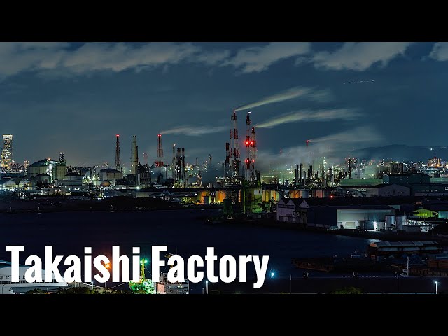 高石市の工場夜景ツアー Osaka Night Walk - Takaishi Factory Tour 4K HDR Japan