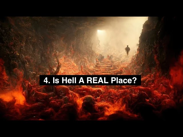 4. Is Hell a REAL Place? (Insights into Eternity Series).