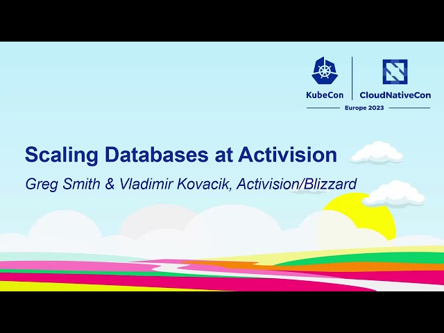 Scaling Databases at Activision - Greg Smith & Vladimir Kovacik, Activision/Blizzard