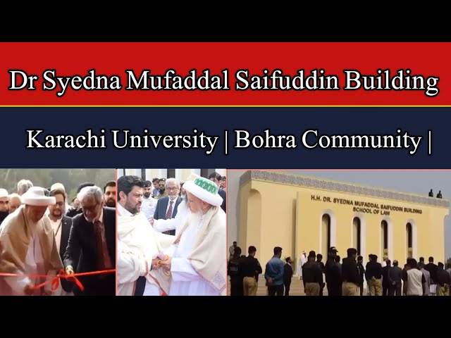 Dr Syedna Mufaddal Saifuddin | School of Law | Karachi University | Bohra Community | moulainkarachi