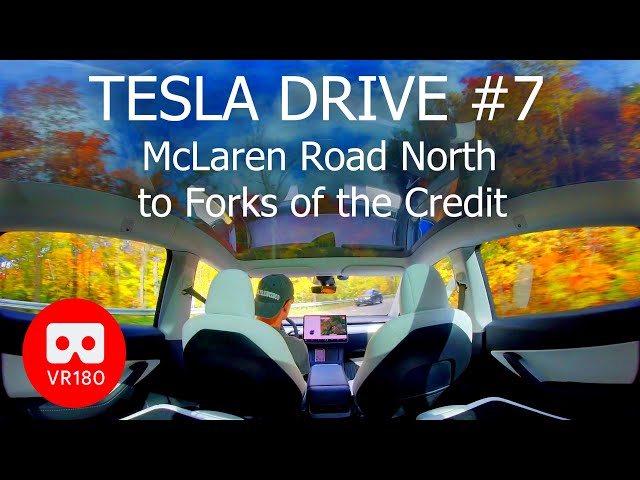 Tesla Drive No 7 - McLaren Road North to Forks of the Credit Road - A VR180 Driving Experience