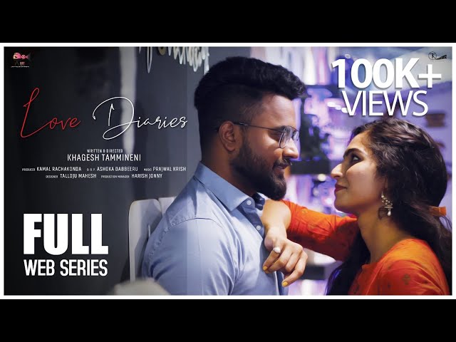 Love Diaries Telugu full Web Series || Khagesh Tammineni || Lucky Face Entertainments