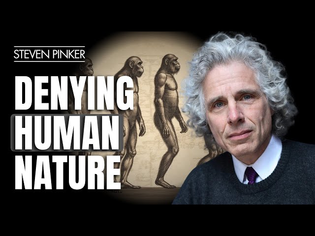 Why Do We Deny The Existence Of Human Nature?