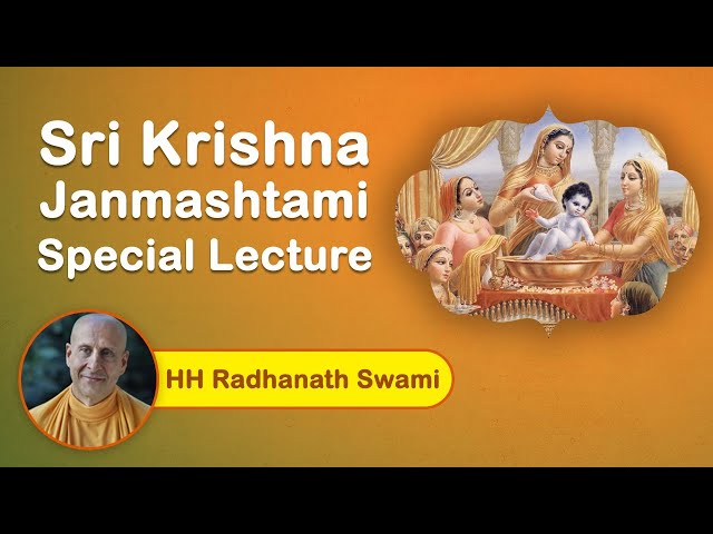 Sri Krishna Janmashtami Special Lecture | HH Radhanath Swami