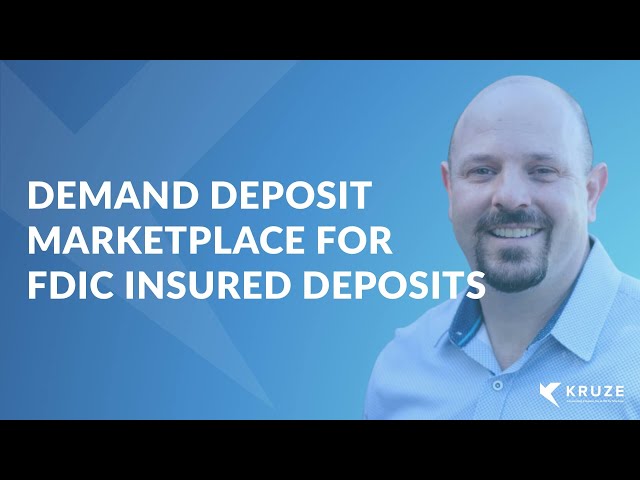 Demand Deposit Marketplace for FDIC Insured Deposits