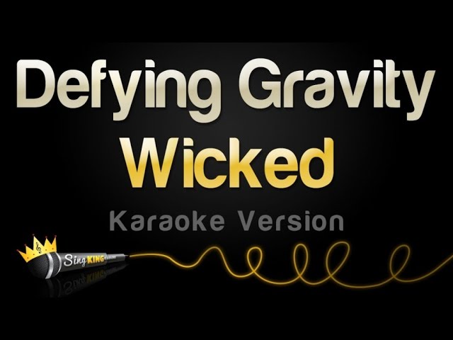 Wicked - Defying Gravity (Karaoke Version)