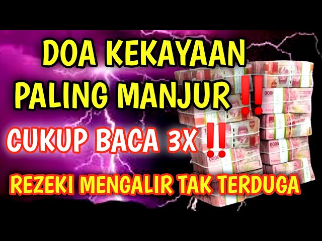 INSYA ALLAH LANGSUNG KAYA‼️DOA CEPAT KAYA, DOA PEMBUKA REZEKI DARI SEGALA PENJURU