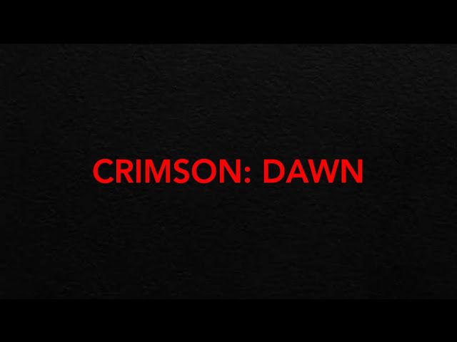 CRIMSON: DAWN Teaser (2025)