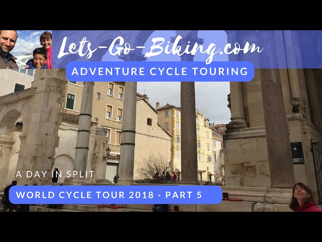 Part 5 - A day in Split, Croatia - World Cycle Tour 2018