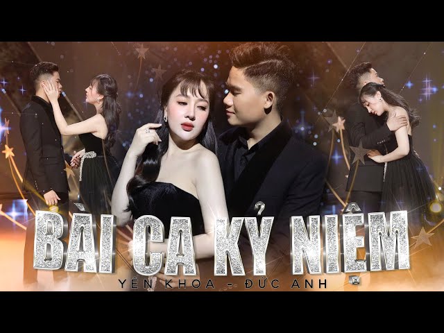 Bài Ca Kỷ Niệm - Yến Khoa ft. Đức Anh | Cặp Song Ca Trẻ Ăn Ý Nhất 2022 (4K MV Official)