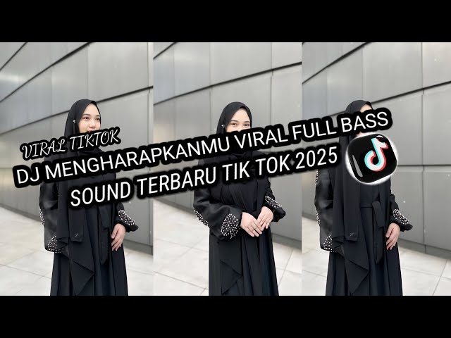 DJ MENGHARAPKANMU VIRAL FULL BASS SOUND TERBARU TIK TOK 2025🎶