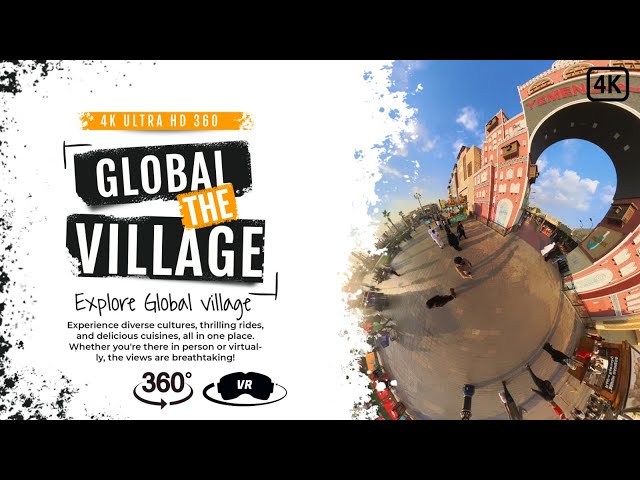 4K Dubai - Global Village - VR Experience,journey through the magnificent Global Village