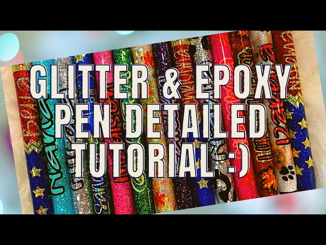 Glitter, Epoxy Personalized Pens, A DIY Detailed Tutorial For You :)