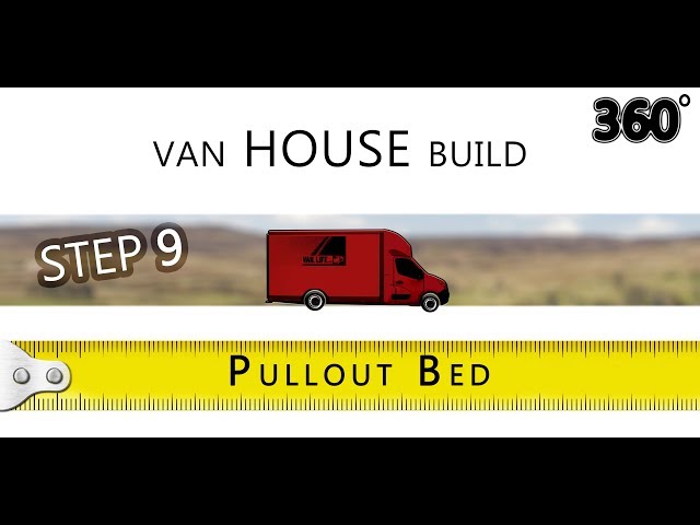 Build a house - Inside a Van // 360 Vr // STEP 9 - Build a pullout bed in your van conversion