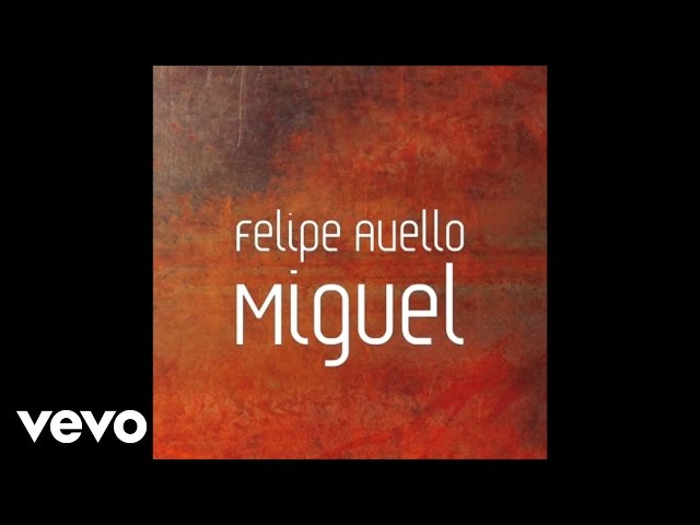 Felipe Avello - Miguel (Audio)