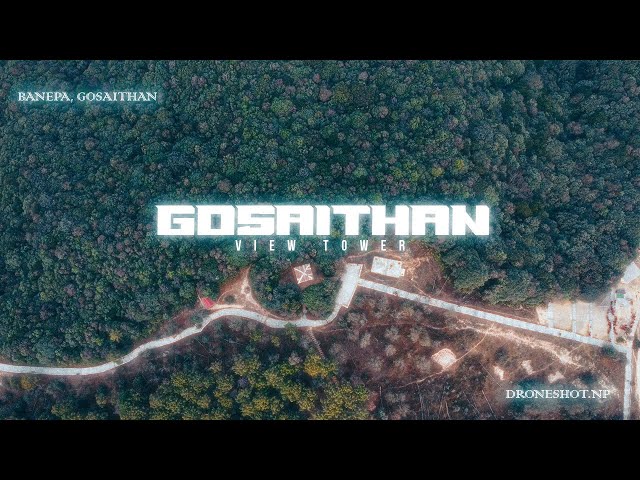 CINEMATIC DRONE SHOTS - GOSAITHAN VIEW TOWER , BANEPA- NEPAL