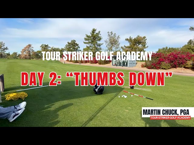 "Thumbs Down" Pivot and Stand-Up Golf Lesson | Martin Chuck | Tour Striker Golf Academy