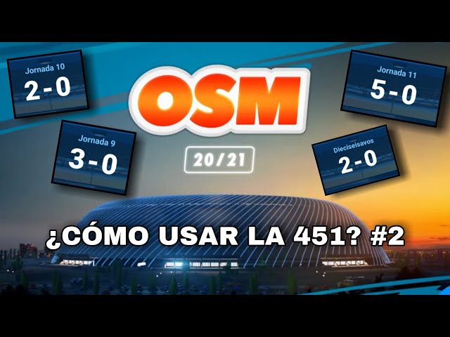 ¿CÓMO USAR LA 451? | LAS MEJORES TÁCTICAS #2 | ⚽ OSM 20/21 ⚽