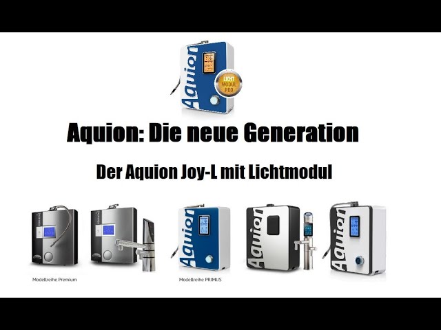 Aquion – Die neue Generation der Wasserionisierer / Wasserfilter : Der Primus Joy-L