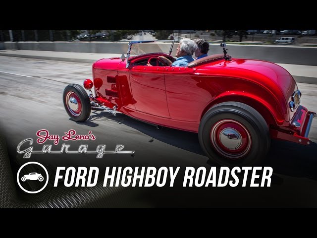 1932 Ford Highboy Roadster - Jay Leno's Garage