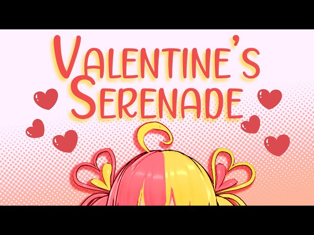 ˜”*°• Valentine's Serenade『🇺🇸,🇰🇷,🇵🇭,🇯🇵,🇪🇸』•°*”˜