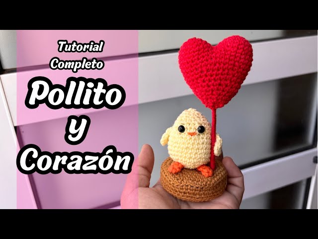 ✨Amigurumi pollito y corazón♥️ Parte 2 corazón y unión de las partes-paso a paso #tejido #amigurumi