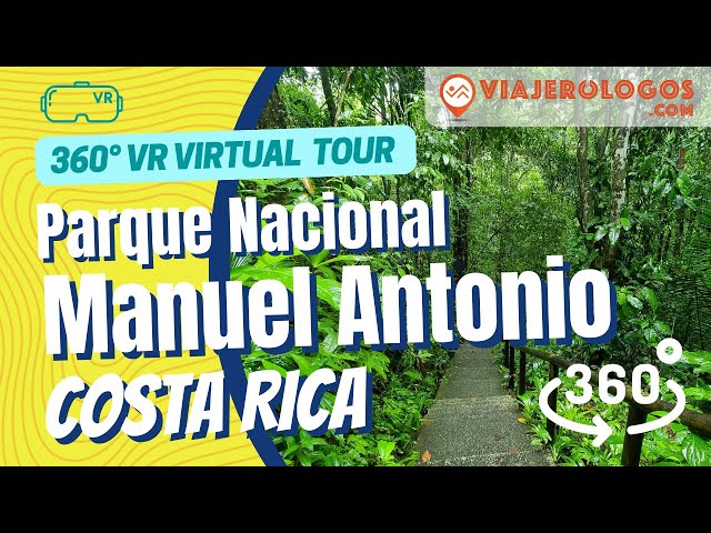 Un paraíso natural: Caminata Virtual por el Parque Nacional Manuel Antonio en Costa Rica  (VR 360°)