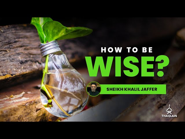 DAY 11: 2 Things Stopping You From Gaining Wisdom | Sheikh Khalil Jaffer