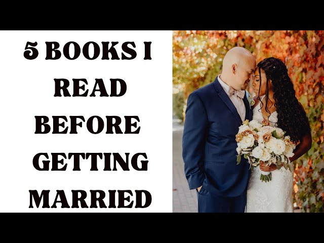 5 BOOKS I READ BEFORE GETTING MARRIED