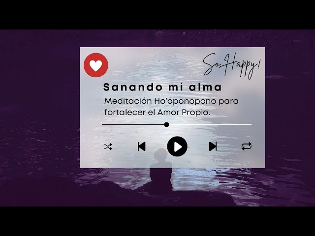 VOLVÉ A VOS: Sanación con Ho’oponopono para el AMOR PROPIO 💜