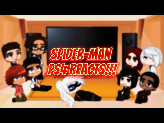 Spider-Man PS4 Reacts(PART 1) 🇺🇸-(Gacha Club)