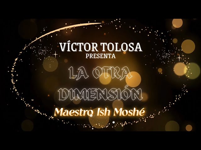 Las Energías Del 14 De Febrero. Víctor Tolosa Y Maestro Ish Moshé #laotradimension