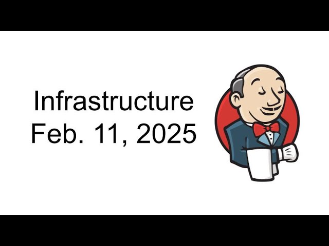 2025 02 11 Jenkins Infra Meeting