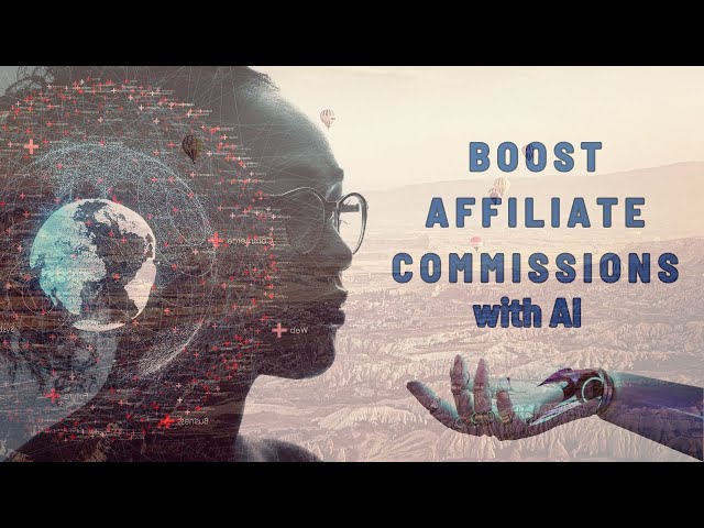 How AI Copywriting Can Increase Affiliate Commissions