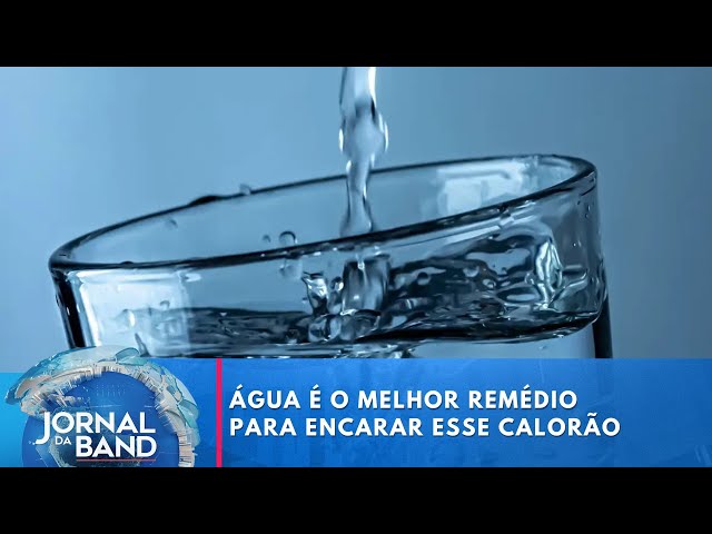 Água é o melhor remédio para encarar esse calorão | Jornal da Band