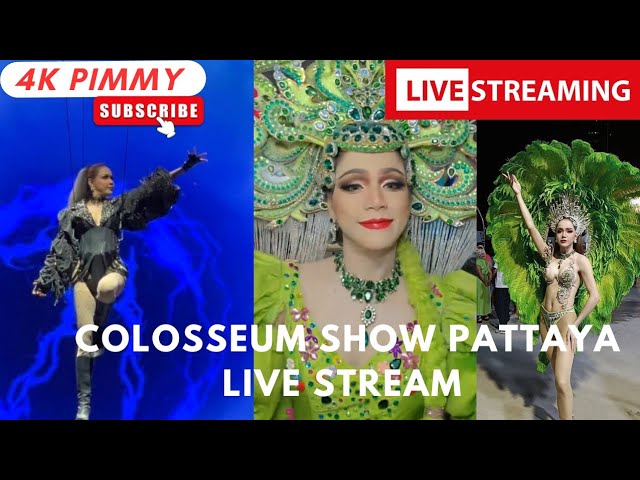 Colosseum Ladyboy Cabaret Show Pattaya LIVE STREAM by Pimmy