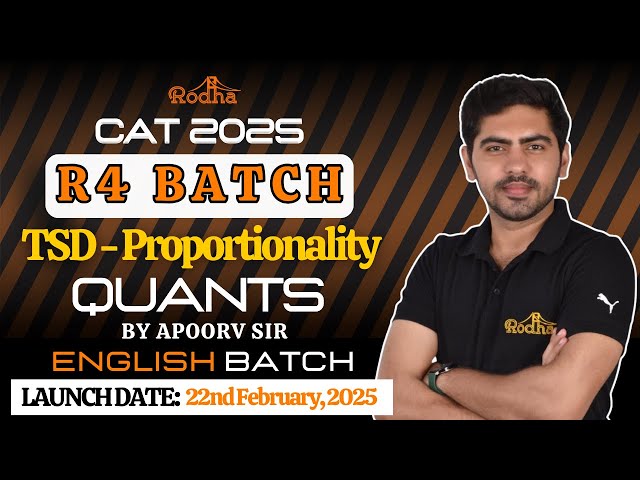 CAT 2025 I R4 BATCH LAUNCH I TSD - PROPORTIONALITY I QUANTS BY APOORV SIR I RODHA