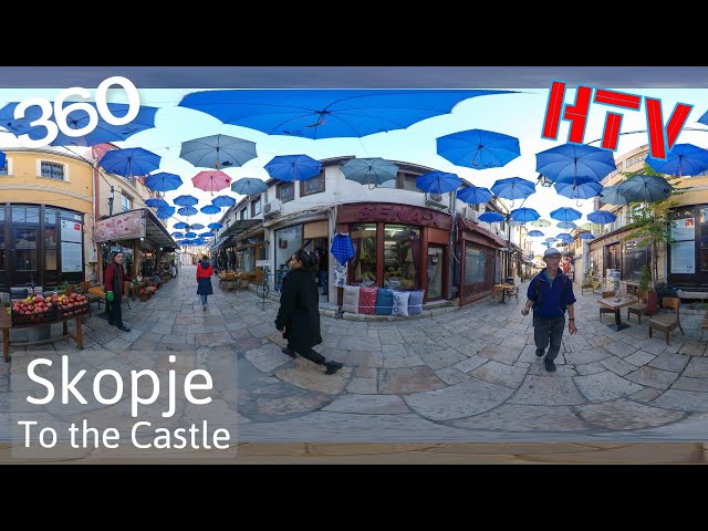 5.7K 360VR Skopje,Macedonia-a walk through town to the castle