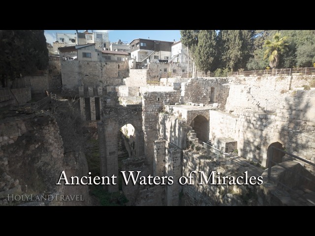 A Sacred Journey Through Time : The Pools of Bethesda